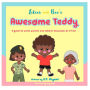 Awesome Teddy: A guide to assist parents and children discussion on P.T.S.D.