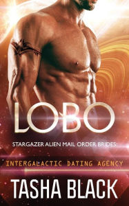 Title: Lobo: Stargazer Alien Mail Order Brides #7, Author: Tasha Black