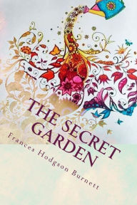 Title: The Secret Garden, Author: Frances Frances Hodgson Burnett