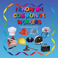 Title: I Know my Community Workers: With Kidspace Children, Author: Gloria Marconi