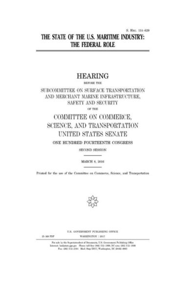 The state of the U.S. maritime industry: the federal role