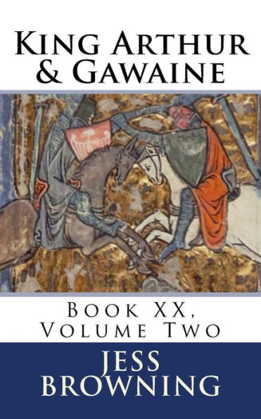 King Arthur & Gawaine: Book XX, Volume Two