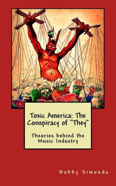 Toxic America: The Conspiracy of 