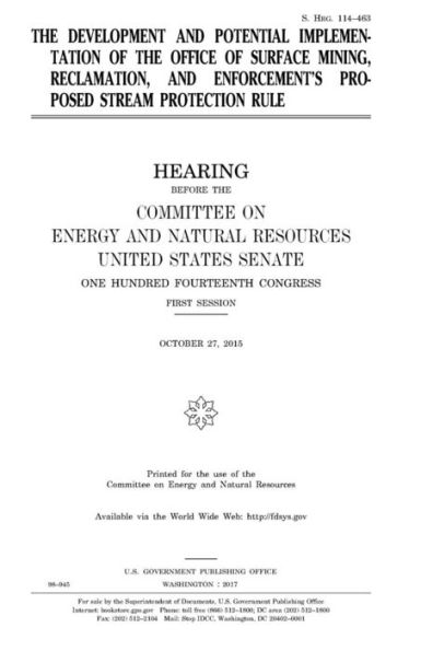 The development and potential implementation of the Office of Surface Mining, Reclamation, and Enforcement's proposed stream protection rule