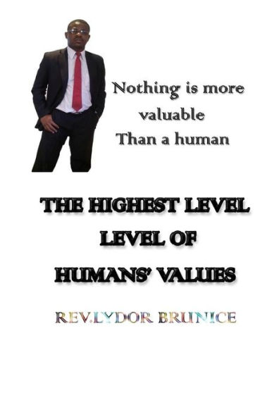 The Highest Level of Humans' Values: Your Value is in you