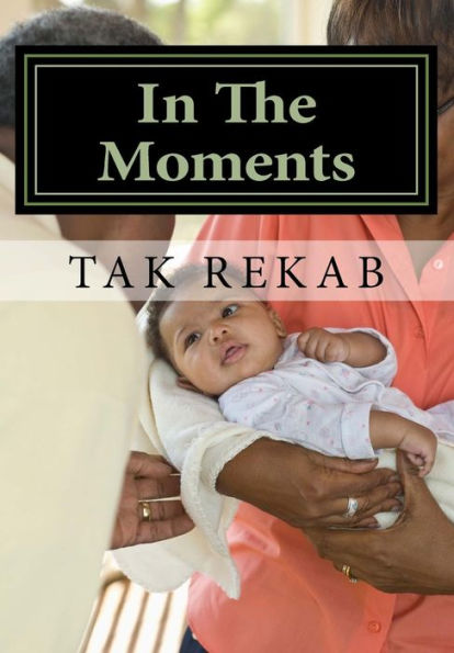 In the Moments: (a Story of God's Grace)