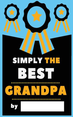 Download Simply The Best Grandpa Fill In Journal Things I Love About Grandpa Writing Prompt Fill In The Blank Gift Book By Fill In Journals Fill In Books Writing Prompts Paperback Barnes