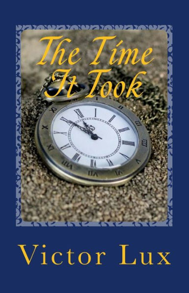 The Time It Took: Volume Two of the Radaemos Series