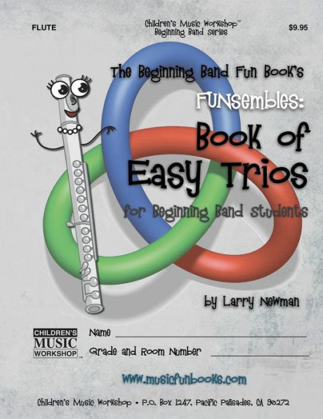The Beginning Band Fun Book's FUNsembles: Book of Easy Trios (Flute): for Beginning Band Students