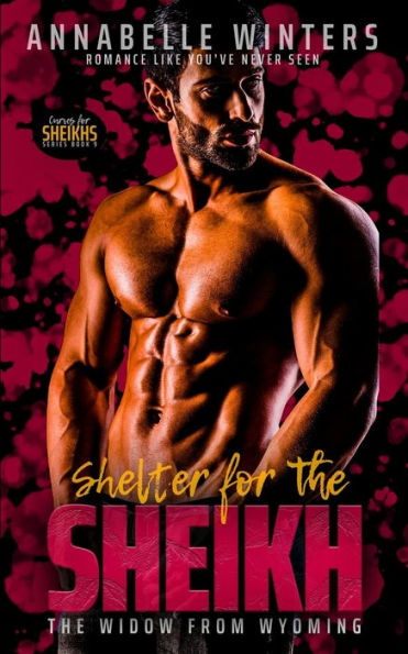 Shelter for the Sheikh: A Royal Billionaire Romance Novel