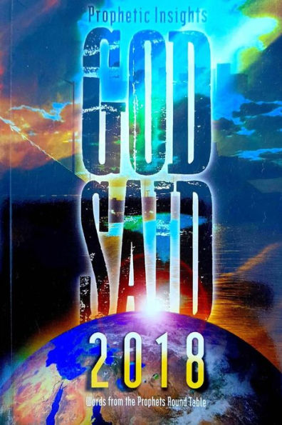 God Said 2018: Words from the Prophetic Round Table