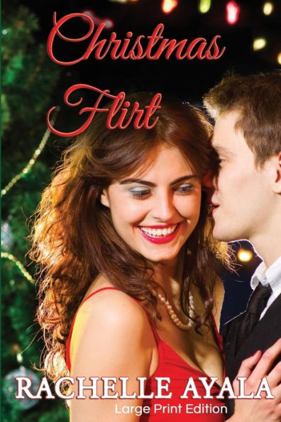 Christmas Flirt (Large Print Edition)