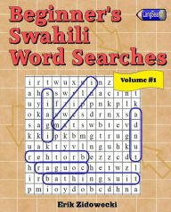 Title: Beginner's Swahili Word Searches - Volume 1, Author: Erik Zidowecki