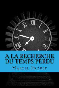Title: A la recherche du temps perdu, Author: Marcel Proust
