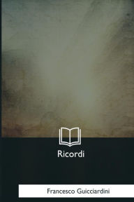 Title: Ricordi, Author: Francesco Guicciardini