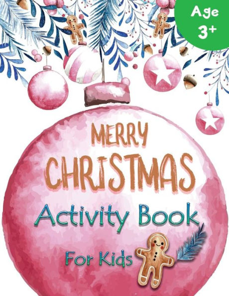 Merry Christmas Activity Book for Kids: Learning Fun Christmas Theme for Kids Ages 3-5