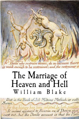 a look into romantic philosophy in the marriage of heaven and hell by william blake (e34) w illiam blake’s the marriage of heaven and hell of this in the marriage, devils transform into william blake: his philosophy and. a look into romantic philosophy in the marriage of heaven and hell by william blake (e34) w illiam blake’s the marriage of heaven and hell of this in the marriage, devils transform into william blake: his philosophy and.