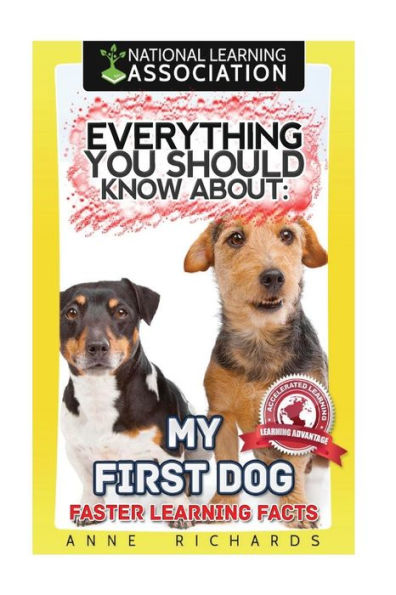 Everything You Should Know About: My First Dog