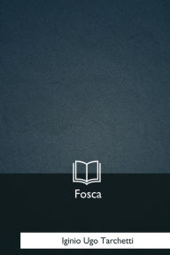 Title: Fosca, Author: Iginio Ugo Tarchetti