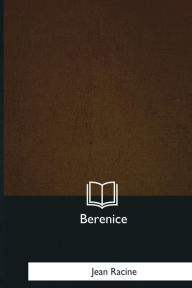 Title: Berenice, Author: Jean Racine