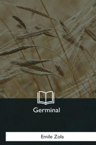 Title: Germinal, Author: Emile Zola