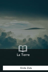 Title: La Terre, Author: Emile Zola