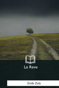 Title: Le Reve, Author: Emile Zola