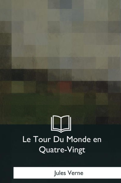 Le Tour Du Monde en Quatre-Vingt