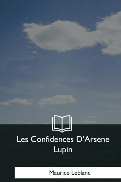 Les Confidences D'Arsene Lupin