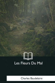 Title: Les Fleurs Du Mal, Author: Charles Baudelaire