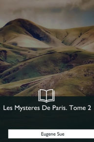 Title: Les Mysteres De Paris: Tome 2, Author: Eugene Sue