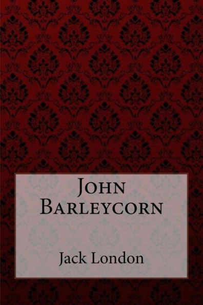 John Barleycorn Jack London