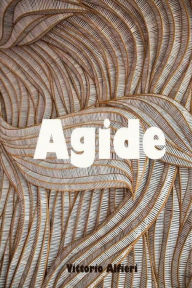 Title: Agide, Author: Vittorio Alfieri