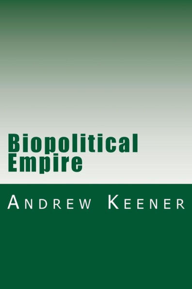 Biopolitical Empire