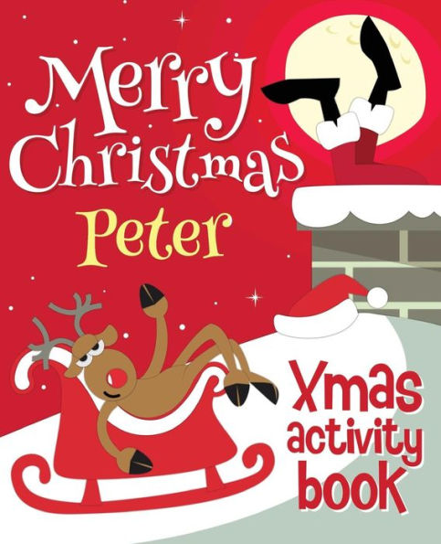 Merry Christmas Peter - Xmas Activity Book: (Personalized Children's Activity Book)