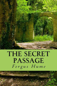 Title: The secret passage, Author: Fergus Hume