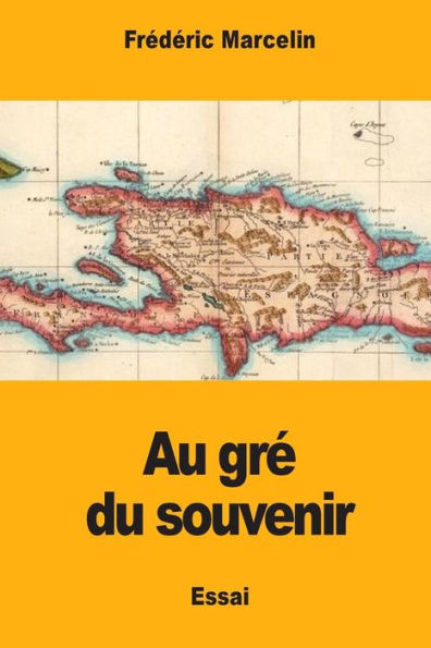 Au grï¿½ du souvenir