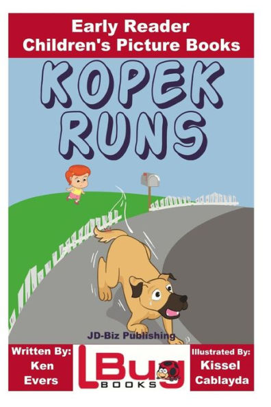 Kopek Runs - Early Reader - Children's Picture Books