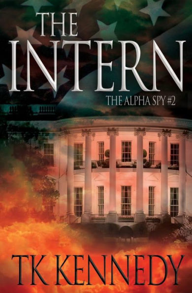 The Intern: The Alpha Spy #2