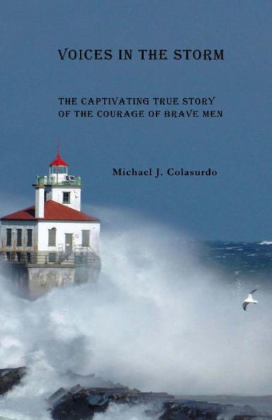 Voices in the Storm: A Captivating True Story of the Courage of Brave Men