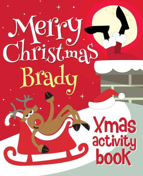 Merry Christmas Brady - Xmas Activity Book: (Personalized Children's Activity Book)