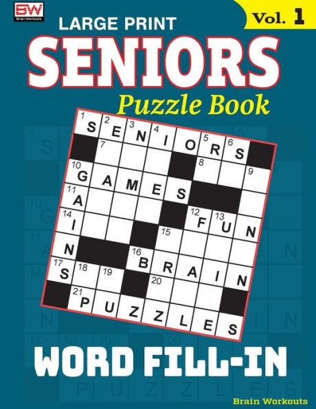 SENIORS Puzzle Book: WORD FILL-IN, Specially designed for adults