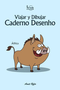 Title: Caderno Desenho: Viajar e Desenhar: África, Author: Amit Offir