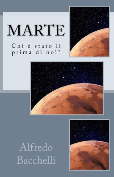 Marte: Chi E' Stato Qui Prima Di Noi?