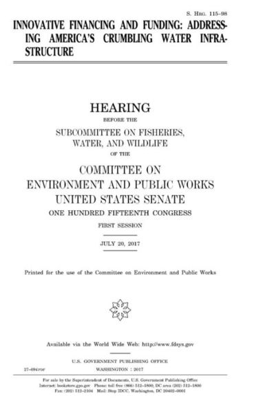 Innovative financing and funding: addressing America's crumbling water infrastructure