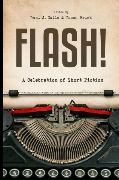 Flash!: 100 Stories by 100 Authors