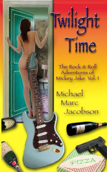 Twilight Time: The Rock & Roll Adventures of Mickey Jake Vol. 1