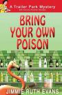 Bring Your Own Poison