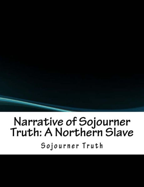 Narrative of Sojourner Truth: A Northern Slave