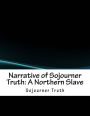 Narrative of Sojourner Truth: A Northern Slave